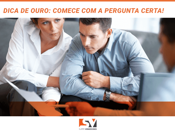 Dica de Ouro para Aumentar as Vendas: Comece com a Pergunta Certa!