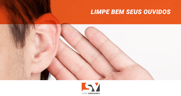 Limpe bem seus ouvidos