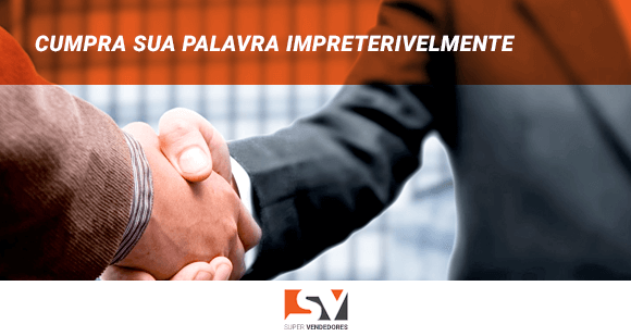 Cumpra sua palavra impreterivelmente