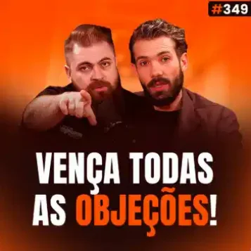 Capa do podcast Papo de Vendedor na cor laranja, com a foto dos hosts, Daniel Mestre e Leandro Munhoz, e o título da capa, na cor branca e laranja, Vença Todas as Objeções. Sobre como vencer as 10 objeções de dezembro.
