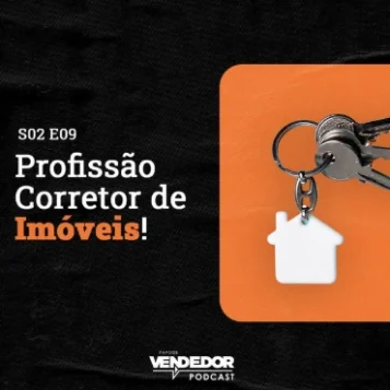 Capa do podcast Papo de Vendedor nas cores laranja e preto, com o desenho de uma chave, à direita, de chaveiro branco no formato de uma casa, representando a chave de um imóvel e o título do episódio, à esquerda, Profissão Corretor de Imóveis.