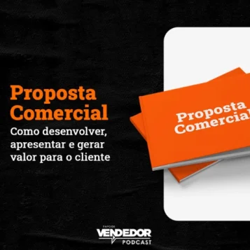 capa do podcast papo de vendedor, nas cores laranja, preto e branco. Com o desenho de pastas laranjas do lado direito, escrito Proposta Comercial, com letras brancas e o título do episódio, à esquerda, proposta comercial - como desenvolver e gerar valor para o cliente.